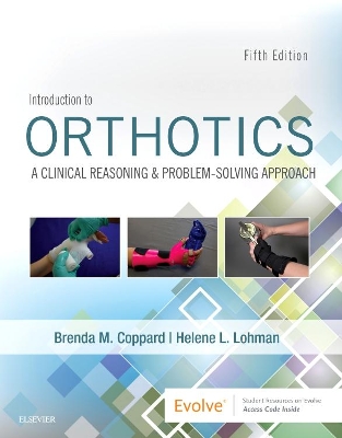 Introduction to Orthotics: A Clinical Reasoning and Problem-Solving Approach book