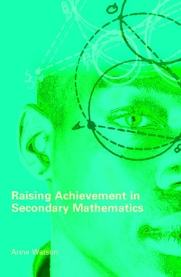 Raising Achievement in Secondary Mathematics book