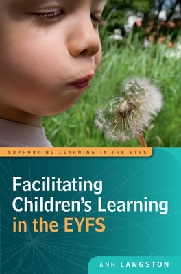 Facilitating Children's Learning in the EYFS book