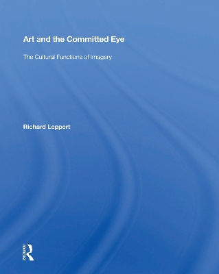 Art and the Committed Eye: The Cultural Functions of Imagery book