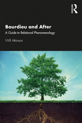 Bourdieu and After: A Guide to Relational Phenomenology book