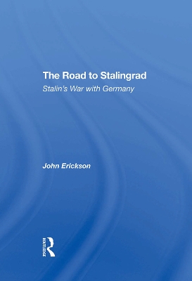 The Road To Stalingrad: Stalin's War With Germany book