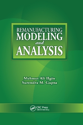 Remanufacturing Modeling and Analysis by Mehmet Ali Ilgin