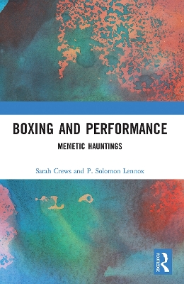 Boxing and Performance: Memetic Hauntings book