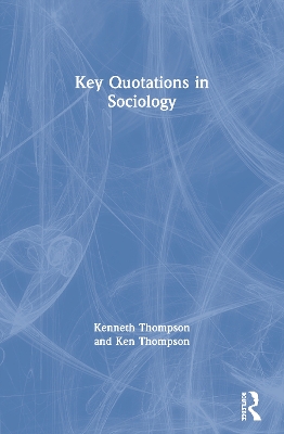 Key Quotations in Sociology by Kenneth Thompson