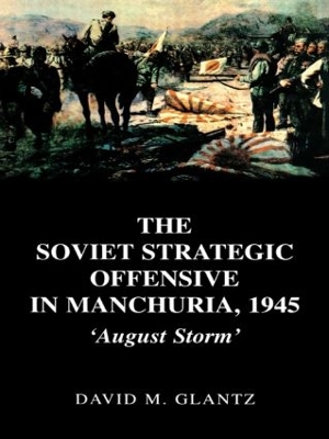 Soviet Strategic Offensive in Manchuria, 1945 book