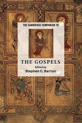 Cambridge Companion to the Gospels by Stephen C. Barton