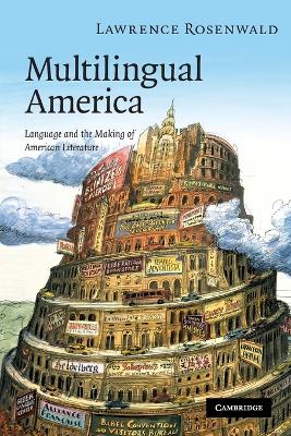 Multilingual America by Lawrence Alan Rosenwald