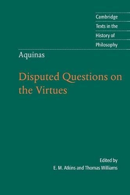 Thomas Aquinas: Disputed Questions on the Virtues by Thomas Aquinas