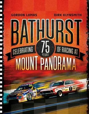 Bathurst: Celebrating 75 Years Of Racing At Mount Panorama book