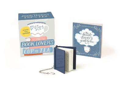 The Book Lover's Cup of Tea (Miniature Edition): Includes Tea Infuser book