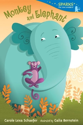 Monkey and Elephant (Candlewick Sparks) by Carole Lexa Schaefer