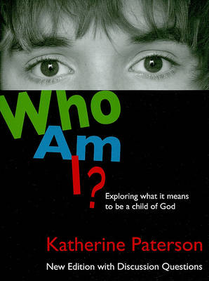 Who am I?: Exploring What it Means to be a Child of God book