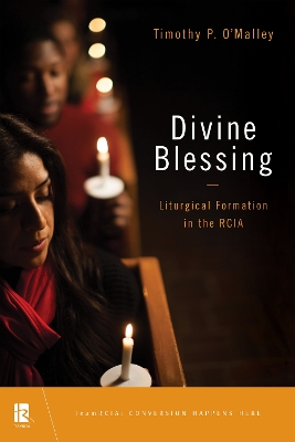Divine Blessing: Liturgical Formation in the RCIA book