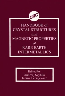 Handbook of Crystal Structures and Magnetic Properties of Rare-earth Intermetallics book