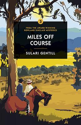 Miles Off Course by Sulari Gentill