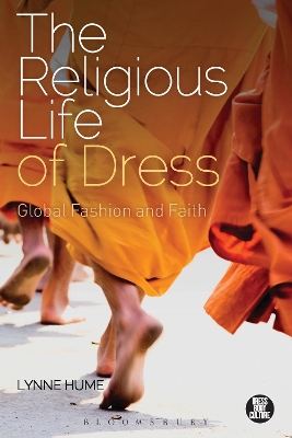 The Religious Life of Dress by Lynne Hume
