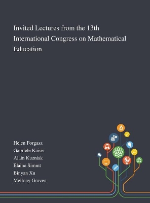 Invited Lectures From the 13th International Congress on Mathematical Education book