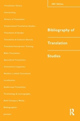 Bibliography of Translation Studies: 2001 by Lynne Bowker