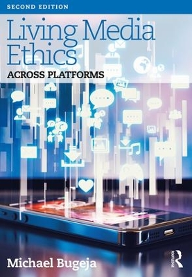 Living Media Ethics: Across Platforms book