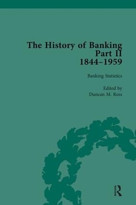 The History of Banking II, 1844-1959 by Duncan M Ross