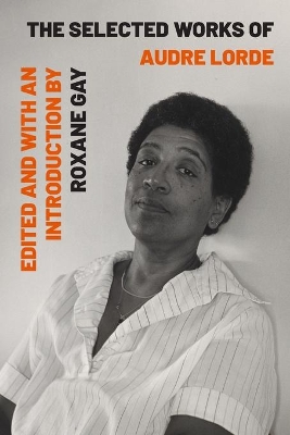 The Selected Works of Audre Lorde book