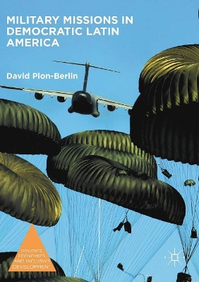 Military Missions in Democratic Latin America book