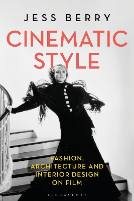 Cinematic Style: Fashion, Architecture and Interior Design on Film book