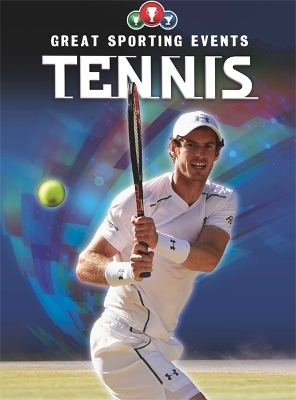 Great Sporting Events: Tennis by Clive Gifford
