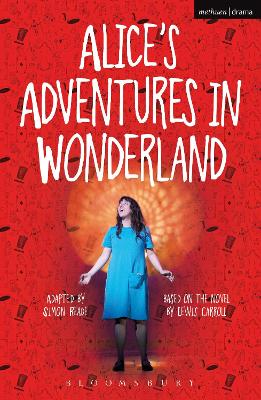 Alice's Adventures in Wonderland by Simon Reade