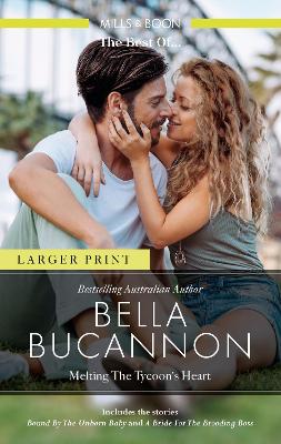 Melting The Tycoon's Heart/Bound by the Unborn Baby/A Bride for the Brooding Boss book
