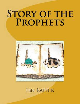 Story of the Prophets by Ibn Kathir