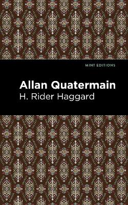 Allan Quatermain by H., Rider Haggard