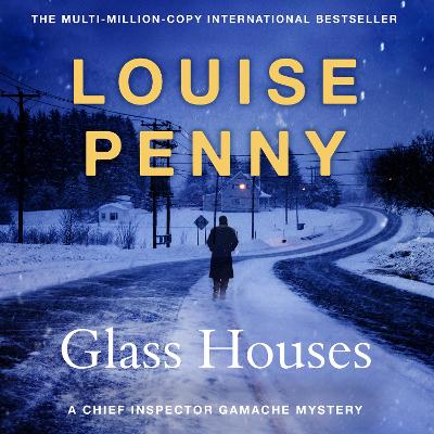 Glass Houses: (A Chief Inspector Gamache Mystery Book 13) by Louise Penny