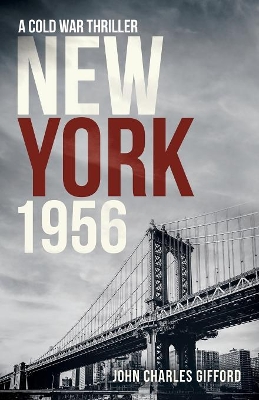 New York 1956: A Cold War Thriller book