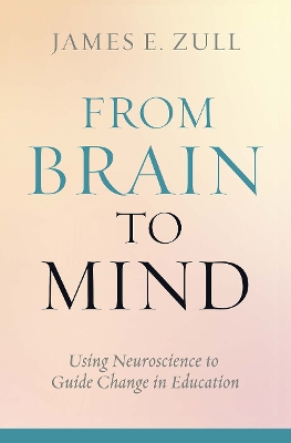 From Brain to Mind by James E. Zull