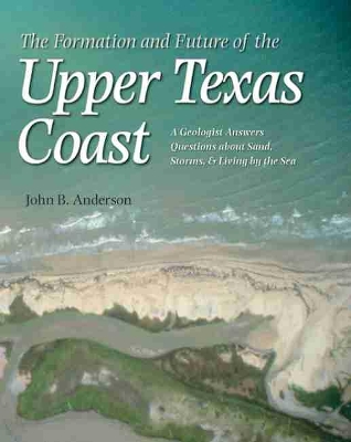 Formation and Future of the Upper Texas Coast book