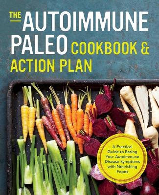 The Autoimmune Paleo Cookbook & Action Plan by Rockridge Press