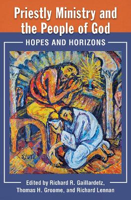 Priestly Ministry and the People of God: Hopes and Horizons book