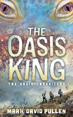 The Oasis King: The Oasis Chronicles book