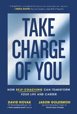 Take Charge of You: How Self Coaching Can Transform Your Life and Career book