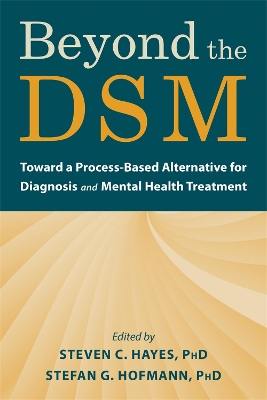 Beyond the DSM: Toward a Process-Based Alternative for Diagnosis and Mental Health Treatment book