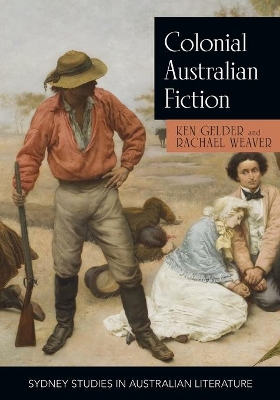 Colonial Australian Fiction: Character Types, Social Formations and the Colonial Economy book
