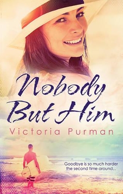NOBODY BUT HIM by Victoria Purman
