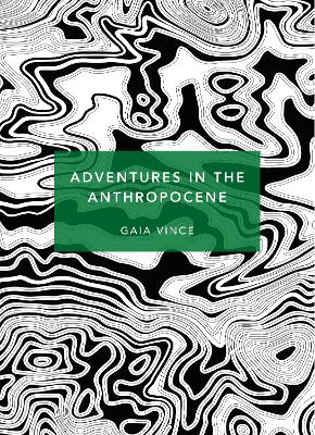 Adventures in the Anthropocene book