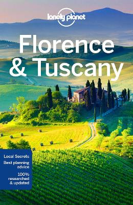 Lonely Planet Florence & Tuscany by Lonely Planet