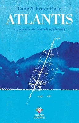 Atlantis: A Journey in Search of Beauty by Carlo Piano