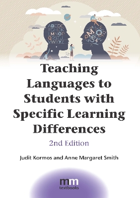 Teaching Languages to Students with Specific Learning Differences by Judit Kormos