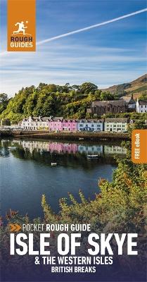 Pocket Rough Guide British Breaks Isle of Skye & the Western Isles: Travel Guide with eBook book