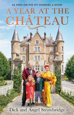 A Year at the Chateau: As seen on the hit Channel 4 show book